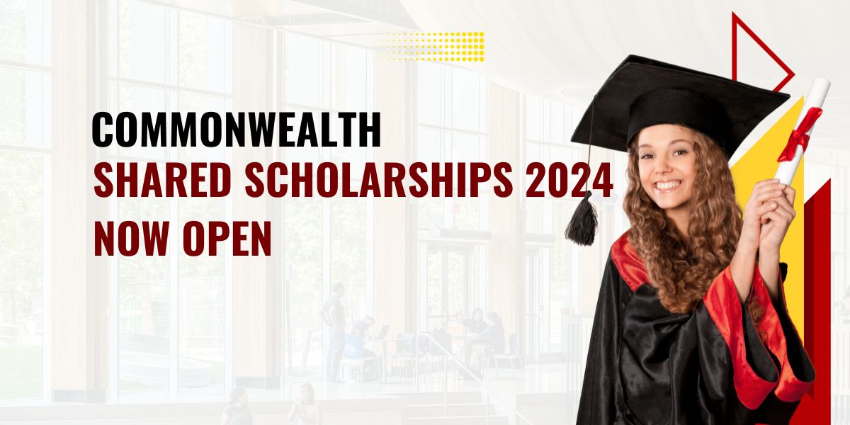 Commonwealth Shared Scholarships 2024 Now Open